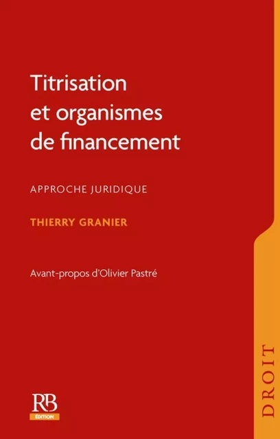 Titrisation et organismes de financement - Thierry Granier - REVUE BANQUE