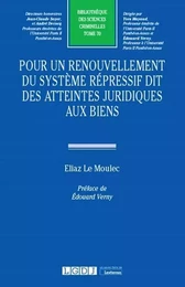 Pour un renouvellement du système répressif dit des atteintes juridiques aux biens