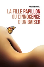 La Fille Papillon ou l'innocence d'un baiser