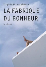 LA FABRIQUE DU BONHEUR