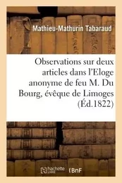 Observations sur deux articles qui le concernent dans l'Eloge anonyme de feu M. Du Bourg