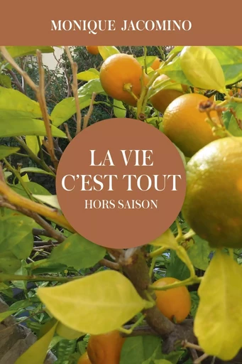 La vie c'est tout : Hors saison - Monique Jacomino - LIBRINOVA