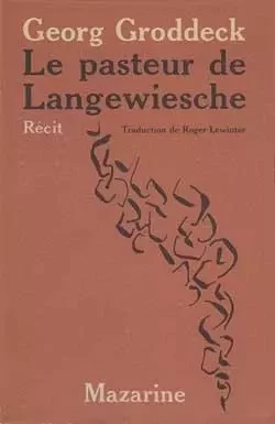 Le Pasteur de Langewiesche - Georg Groddeck - MAZARINE FAYARD