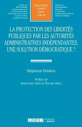 la protection des libertés publiques par les autorités administratives indépenda