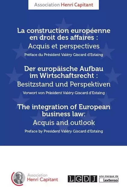 la construction européenne en droit des affaires : acquis et perspectives -  Association Henri Capitant - LGDJ