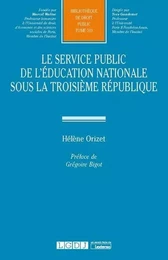 Le service public de l'éducation nationale sous la troisième République