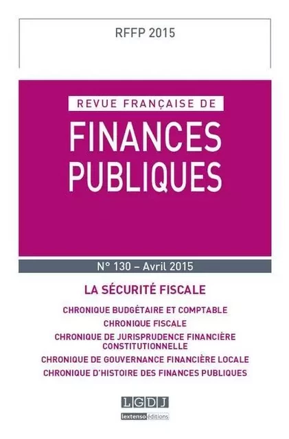 REVUE FRANÇAISE DE FINANCES PUBLIQUES N 130 - 2015 -  Collectif - LGDJ