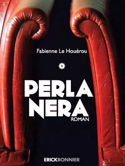 Perla Nera - Fabienne Le Houérou - ERICK BONNIER