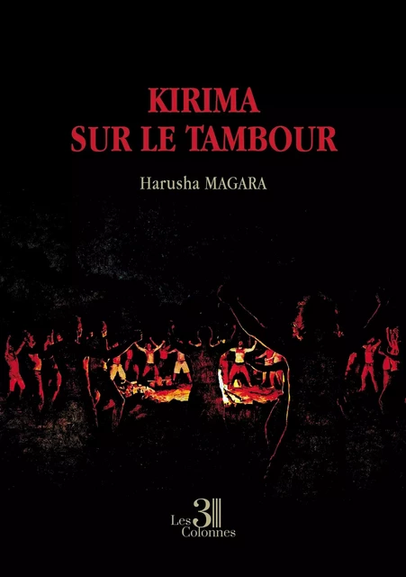 Kirima sur le Tambour - Harusha MAGARA - TROIS COLONNES