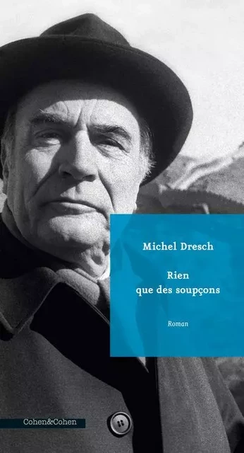 Rien que des soupçons - Michel Dresch - Cohen & Cohen