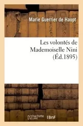 Les volontés de Mademoiselle Nini