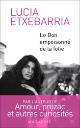 Le Don empoisonné de la folie