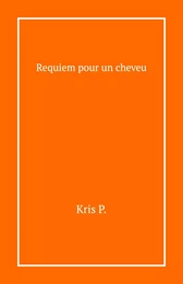 Requiem pour un cheveu