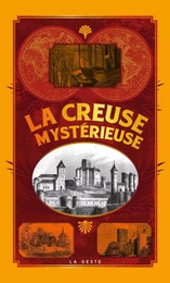 La Creuse mystérieuse