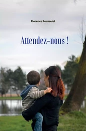 Attendez-nous !