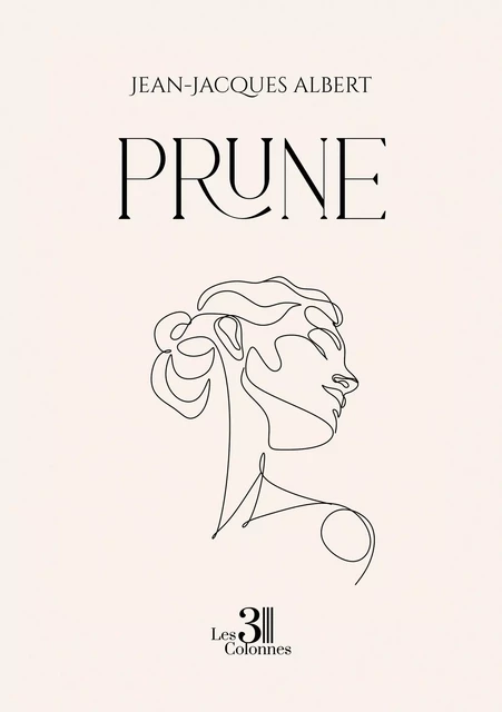 Prune - Jean-Jacques ALBERT - TROIS COLONNES