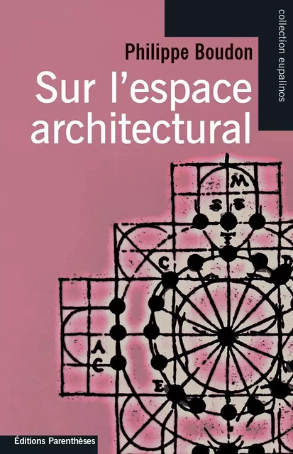 SUR L'ESPACE ARCHITECTURAL - Philippe Boudon - PARENTHESES