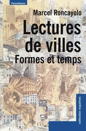 LECTURES DE VILLES - FORMES ET TEMPS