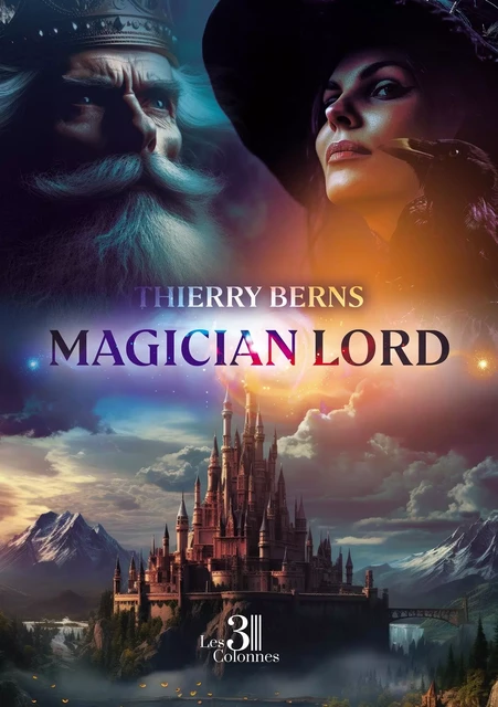 Magician lord - Thierry BERNS - TROIS COLONNES