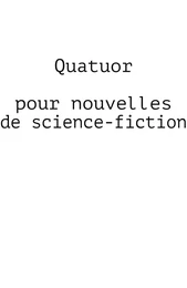 Quatuor pour nouvelles de science-fiction