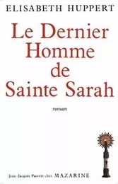 Le Dernier Homme de Sainte Sarah