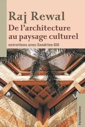 Raj Rewal, de l’architecture au paysage culturel