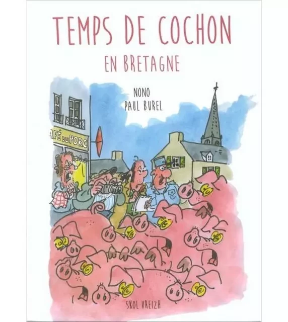 TEMPS DE COCHON EN BRETAGNE - Paul Burel - SKOL VREIZH