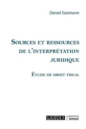 Sources et ressources de l'interprétation juridique