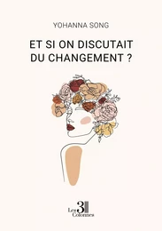 Et si on discutait du changement ?