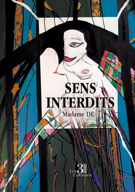 Sens interdits - Madame DE - TROIS COLONNES