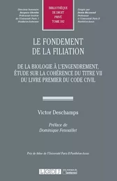 LE FONDEMENT DE LA FILIATION. DE LA BIOLOGIE A L ENGENDREMENT