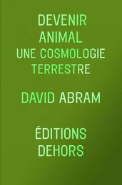 Devenir animal - Une cosmologie terrestre