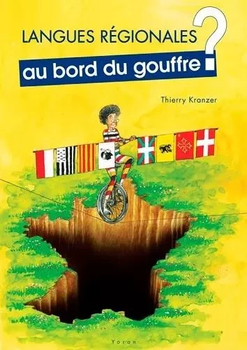 Langues regionales au bord du gouffre ? - Thierry Kranzer - YORAN EMBANNER