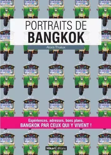 Portraits de Bangkok - Alexis Thuaux - Hikari Éditions