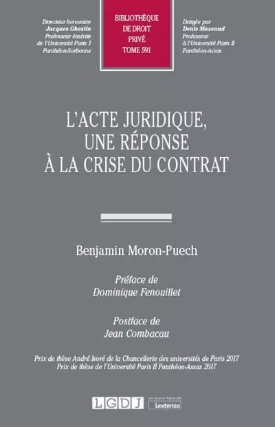 L'acte juridique, une réponse à la crise du contrat - Benjamin Moron-Puech - LGDJ