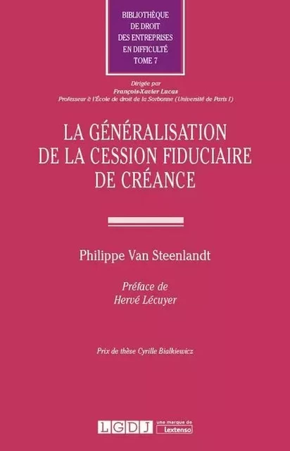 la généralisation de la cession fiduciaire de créance - Philippe Van Steenlandt - LGDJ