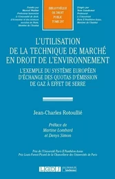 L'UTILISATION DE LA TECHNIQUE DE MARCHÉ EN DROIT DE L'ENVIRONNEMENT