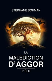 La Malédiction d'Aggor - Tome 2