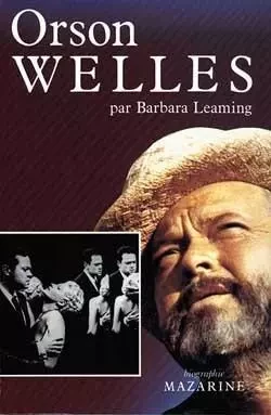 Orson Welles - Barbara Leaming - MAZARINE FAYARD