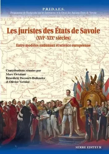 Les juristes des Etats de savoie (xvie-xixe siEcles) -  Collectif - Serre