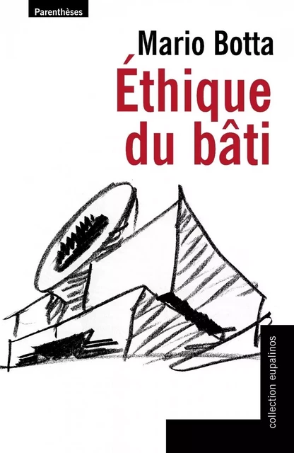 ETHIQUE DU BATI - Mario BOTTA - PARENTHESES