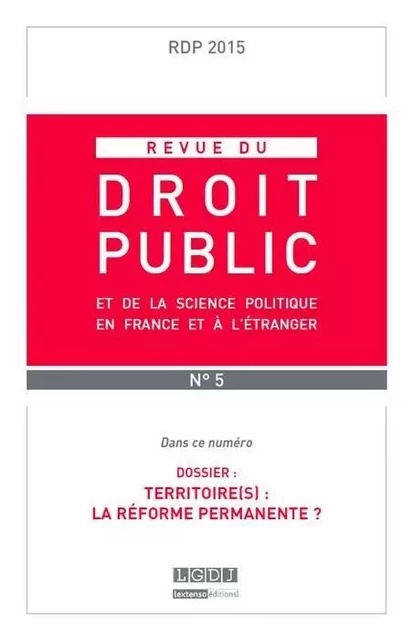 REVUE DU DROIT PUBLIC N 5 2015 -  Collectif - LGDJ