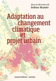 Adaptation au changement climatique et projet urbain