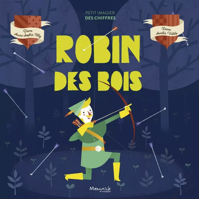 Robin des bois  - Anne-Sophie Tilly, Amélie Videlo - MARMAILLE CIE