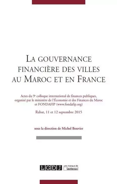 la gouvernance financière des villes au maroc et en france - Michel Bouvier - LGDJ