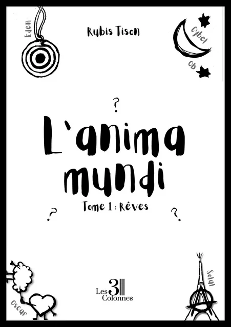 L'anima mundi - Tome 1 : Rêves - Rubis TISON - TROIS COLONNES