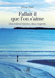 Fallait-il que l'on s'aime