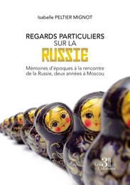 Regards particuliers sur la Russie -