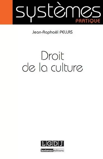 droit de la culture - Jean-Raphaël Pellas - LGDJ