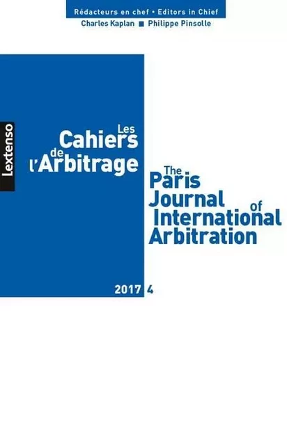 LES CAHIERS DE L ARBITRAGE N 4-2017 -  Collectif - LGDJ